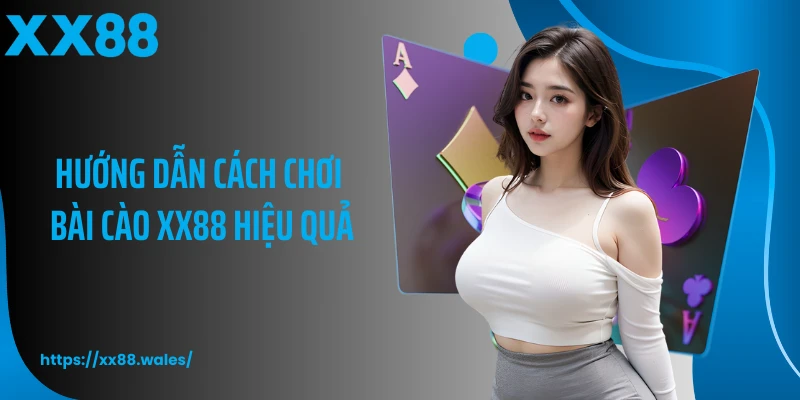 Hướng dẫn cách chơi bài cào XX88 hiệu quả
